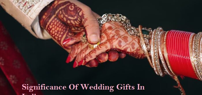Significance Of Wedding Gifts
